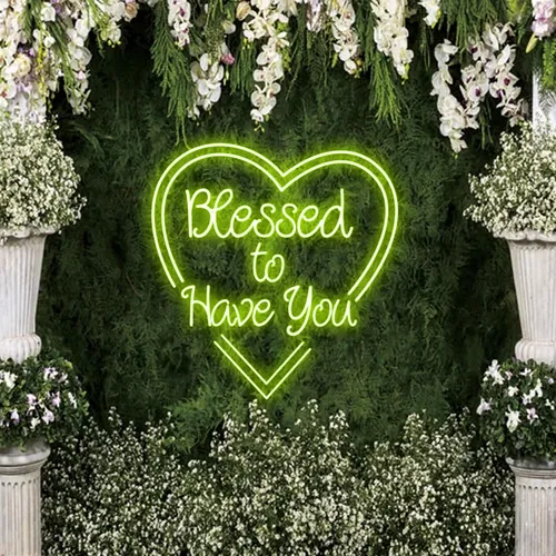 Blessed to Have You Neon Sign - Custom Promo Now - UK