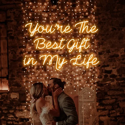 You’re The Best Gift Of My Life Neon Sign - Custom Promo Now - UK