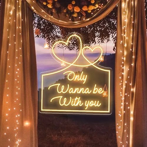Only Wanna Be With You Neon Sign - Custom Promo Now - UK