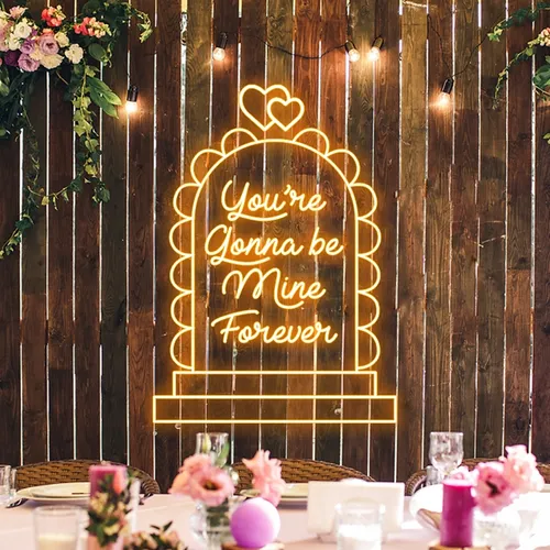 You're Gonna Be Mine Forever Neon Sign - Custom Promo Now - UK