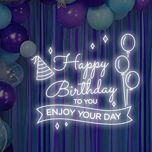 Happy Birthday Enjoy Your Day Neon Sign - Custom Promo Now - UK