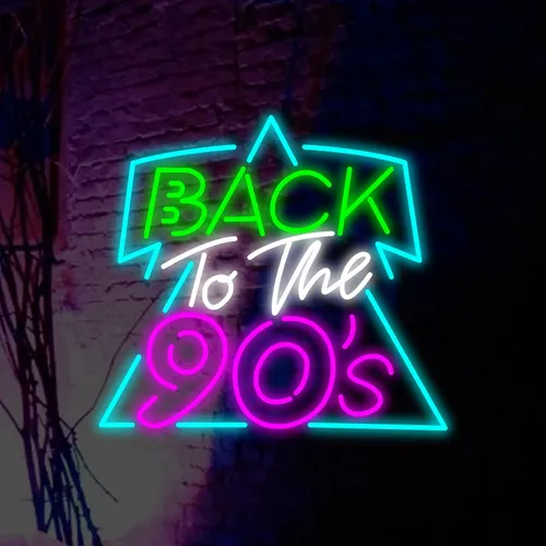Back To The 90’s Neon  Sign - Custom Promo Now - UK