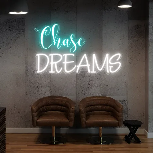 Chase Dreams Neon Sign - Custom Promo Now - UK