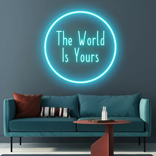 The World Is Yours LED Neon Sign - Custom Promo Now - UK