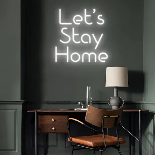 Let’s Stay Home LED Neon Sign - Custom Promo Now - UK
