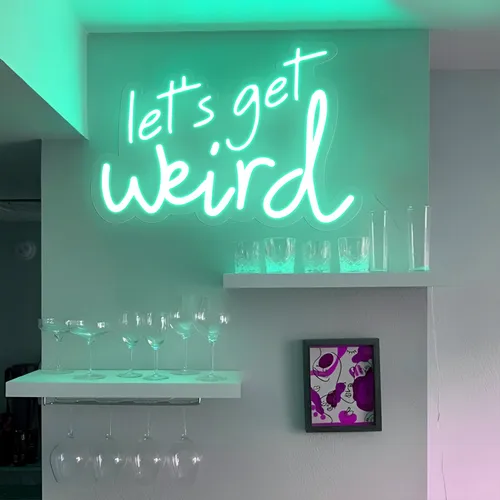 Let's Get Weird Neon Sign - Custom Promo Now - UK