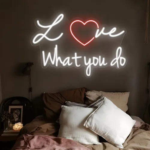 Love What You Do Neon Sign - Custom Promo Now - UK