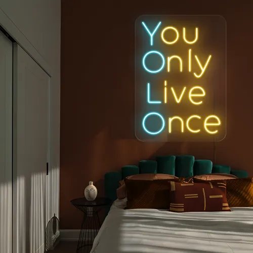 You Only Live Once Neon Sign - Custom Promo Now - UK