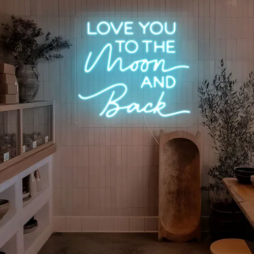 I Love You To The Moon And Back Neon Sign - Custom Promo Now - UK