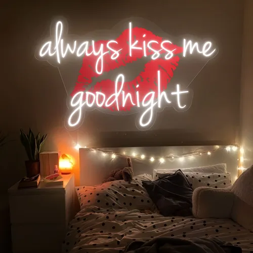 Always Kiss Me Goodnight Neon Sign - Custom Promo Now - UK