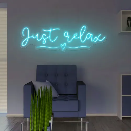Just Relax Neon Sign - Custom Promo Now - UK