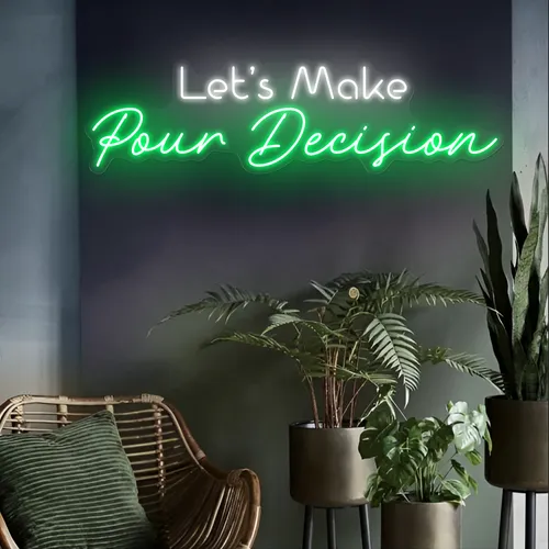 Bold "Let's Make Pour Decisions" Neon Sign - Custom Promo Now - UK
