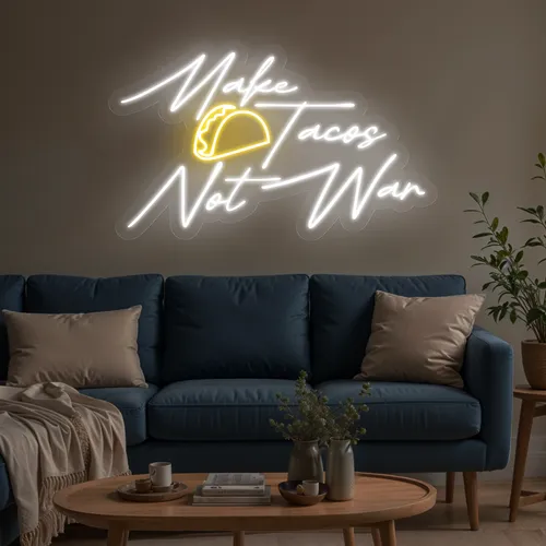 Appetizing "Make Tacos Not War" Neon Sign - Custom Promo Now - UK