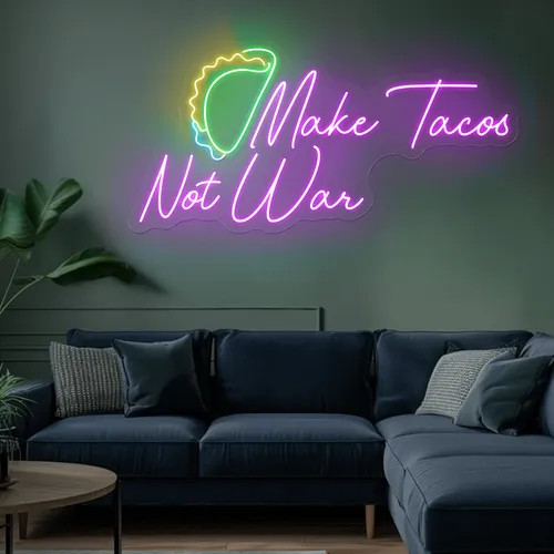 For the Beach "Make Tacos Not War" Neon Sign - Custom Promo Now - UK