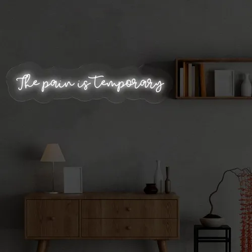 The Pain is Temporary Neon Sign - Custom Promo Now - UK