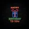Happy Birthday To You with Gift Neon Sign - Custom Promo Now - UK