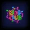 Kids Club Neon Sign - Custom Promo Now - UK