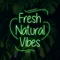 Fresh Natural Vibes Neon Sign - Custom Promo Now - UK