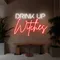 Drink Up Witches Neon Sign - Custom Promo Now - UK